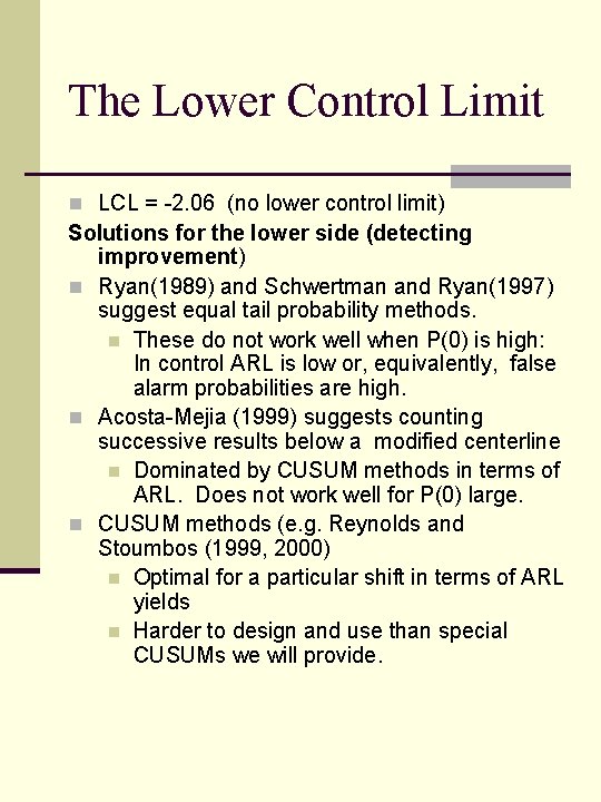 The Lower Control Limit n LCL = -2. 06 (no lower control limit) Solutions The Lower Control Limit n LCL = -2. 06 (no lower control limit) Solutions