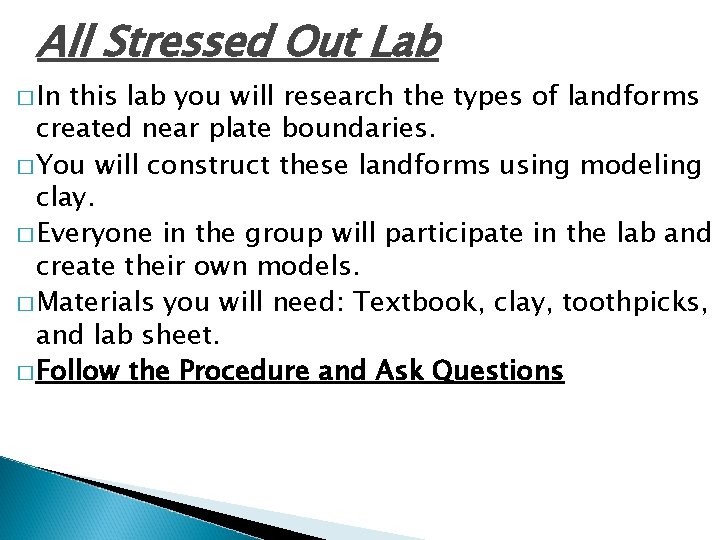 All Stressed Out Lab � In this lab you will research the types of