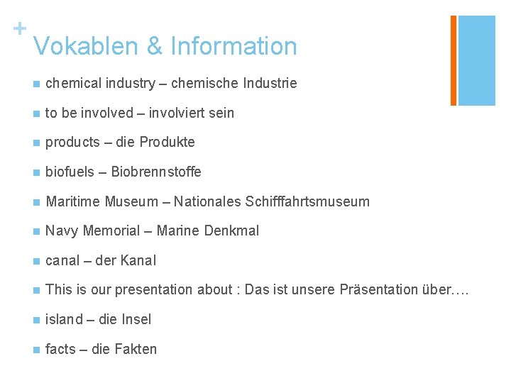 + Vokablen & Information n chemical industry – chemische Industrie n to be involved
