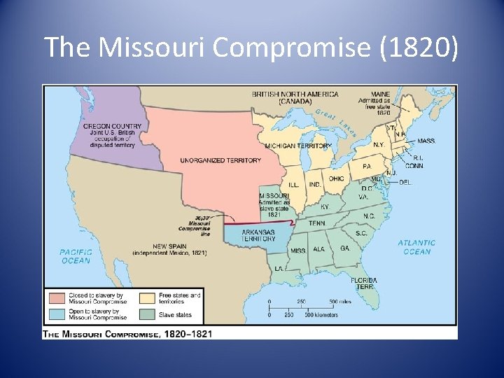 The Missouri Compromise (1820) 