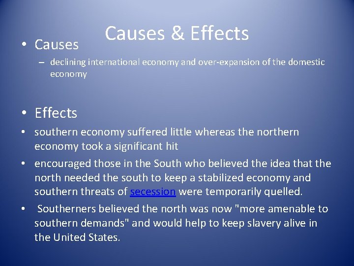  • Causes & Effects – declining international economy and over-expansion of the domestic