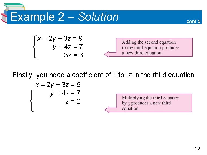 Example 2 – Solution cont’d x – 2 y + 3 z = 9