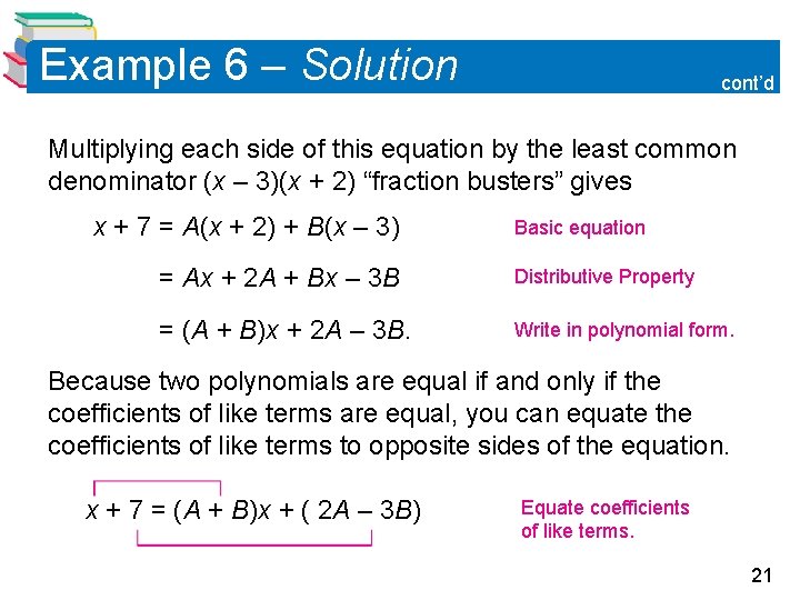 Example 6 – Solution cont’d Multiplying each side of this equation by the least