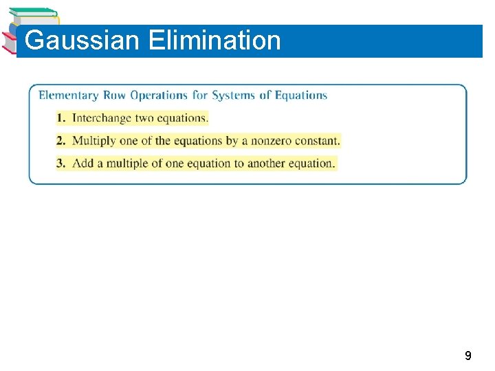 Gaussian Elimination 9 