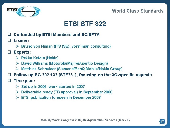 World Class Standards ETSI STF 322 q Co-funded by ETSI Members and EC/EFTA q