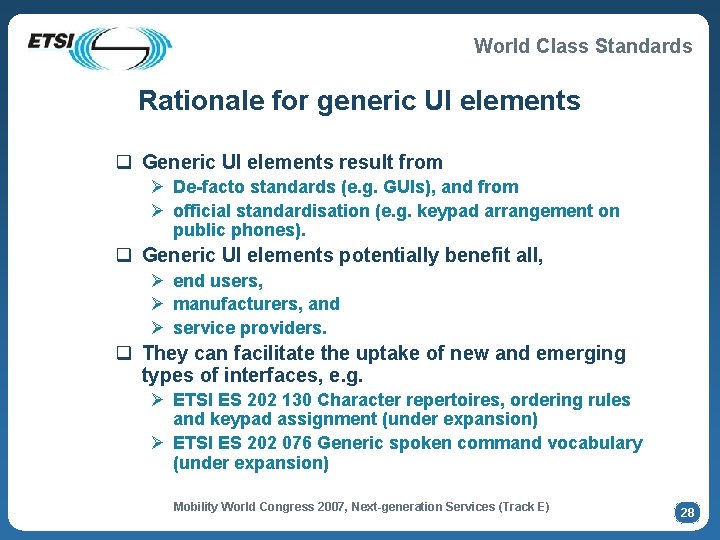 World Class Standards Rationale for generic UI elements q Generic UI elements result from
