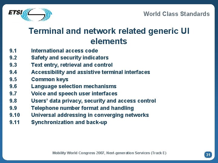 World Class Standards Terminal and network related generic UI elements 9. 1 9. 2