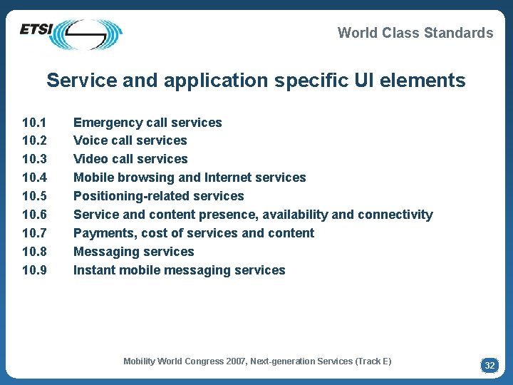 World Class Standards Service and application specific UI elements 10. 1 10. 2 10.