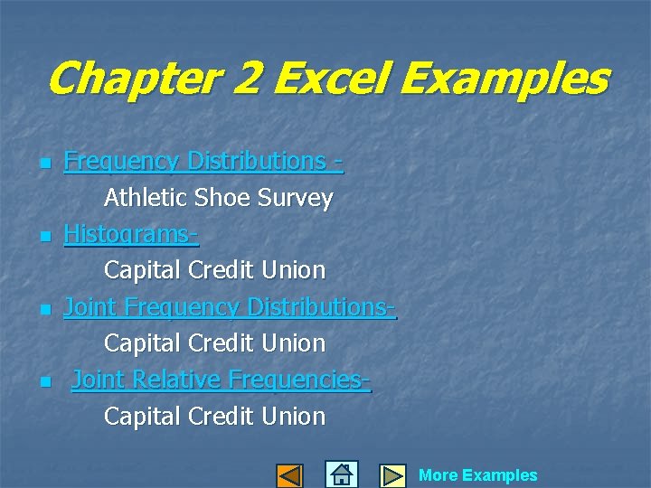 Chapter 2 Excel Examples n n Frequency Distributions Athletic Shoe Survey Histograms. Capital Credit