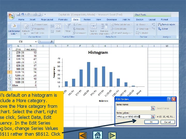 el’s default on a histogram is nclude a More category. move the More category