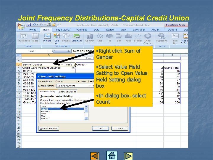 Joint Frequency Distributions-Capital Credit Union • Right click Sum of Gender • Select Value