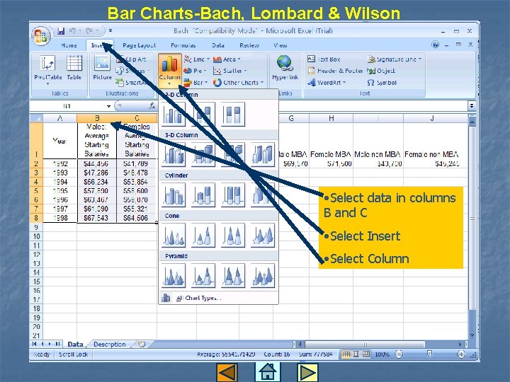 Bar Charts-Bach, Lombard & Wilson • Select data in columns B and C •