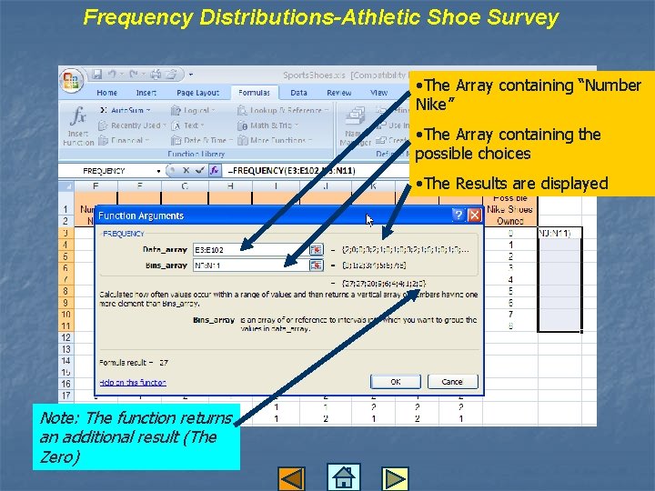 Frequency Distributions-Athletic Shoe Survey • The Array containing “Number Nike” • The Array containing