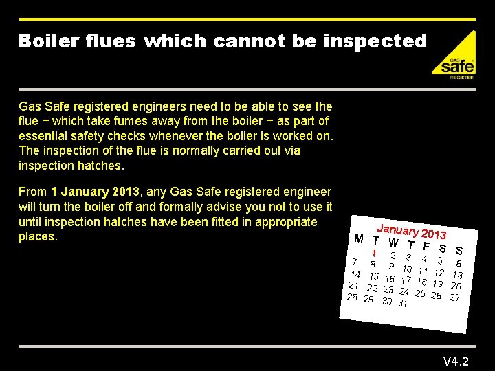 Boiler flues which cannot be inspected Gas Safe registered engineers need to be able