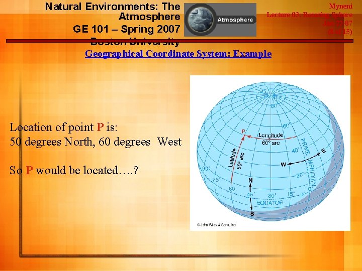 Myneni Natural Environments: The Lecture 03: Rotating Sphere Atmosphere Jan-22 -07 GE 101 –
