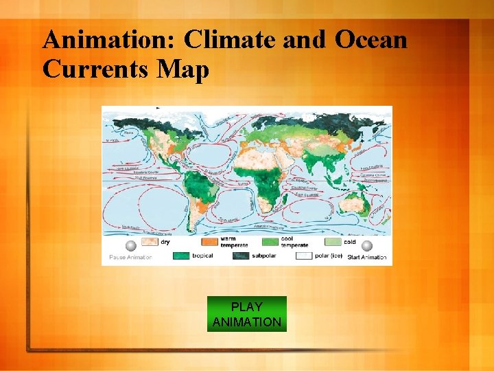 Animation: Climate and Ocean Currents Map PLAY ANIMATION 