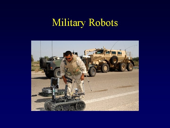 Military Robots Military Robots