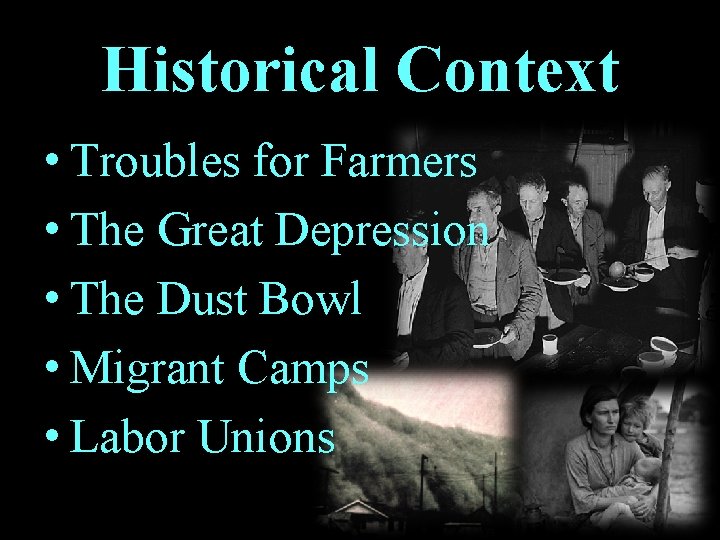 Historical Context • Troubles for Farmers • The Great Depression • The Dust Bowl