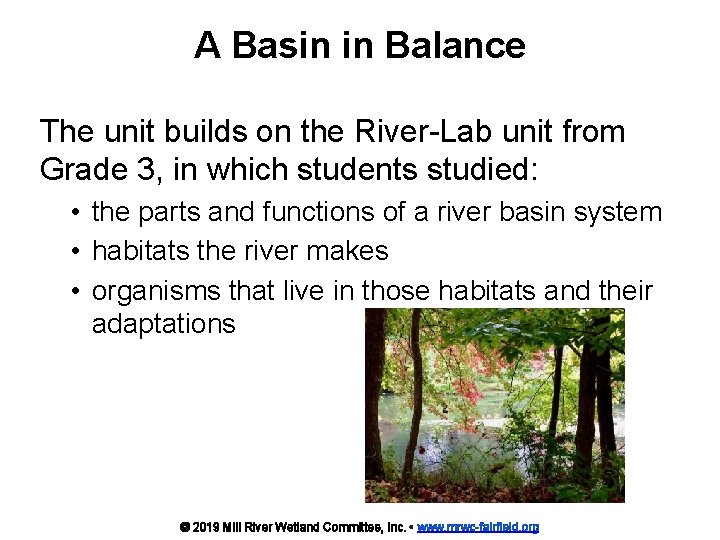 A Basin in Balance The unit builds on the River-Lab unit from Grade 3,