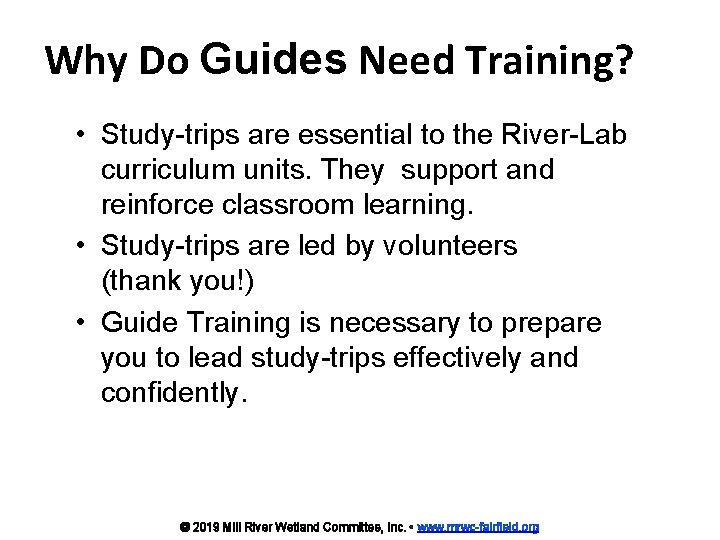 Why Do Guides Need Training? • Study-trips are essential to the River-Lab curriculum units.