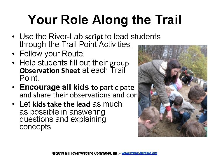 Your Role Along the Trail • Use the River-Lab script to lead students through