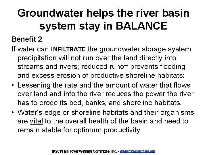 Groundwater helps the river basin system stay in BALANCE Benefit 2 If water can