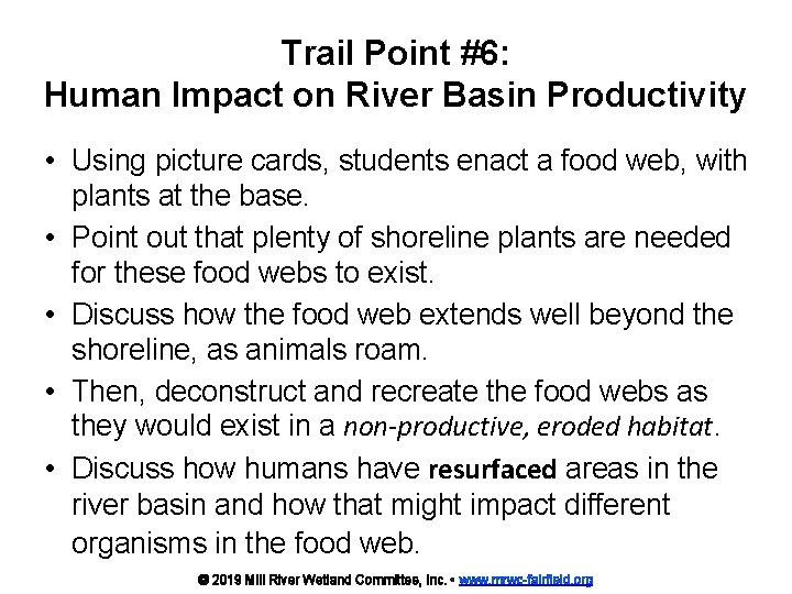 Trail Point #6: Human Impact on River Basin Productivity • Using picture cards, students