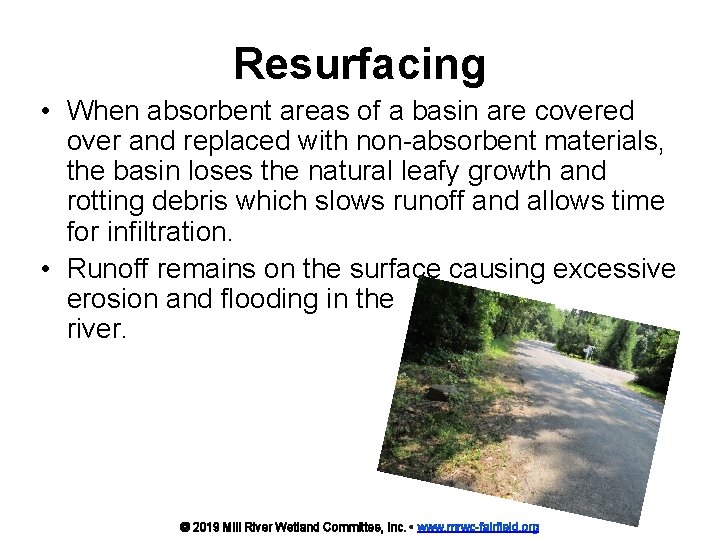 Resurfacing • When absorbent areas of a basin are covered over and replaced with