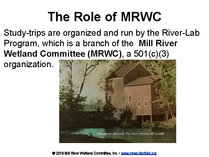 The Role of MRWC Study-trips are organized and run by the River-Lab Program, which