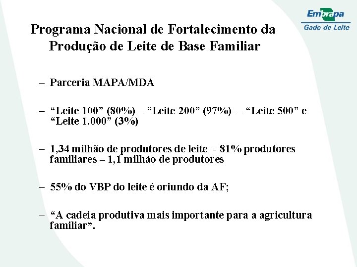 Programa Nacional de Fortalecimento da Produção de Leite de Base Familiar – Parceria MAPA/MDA