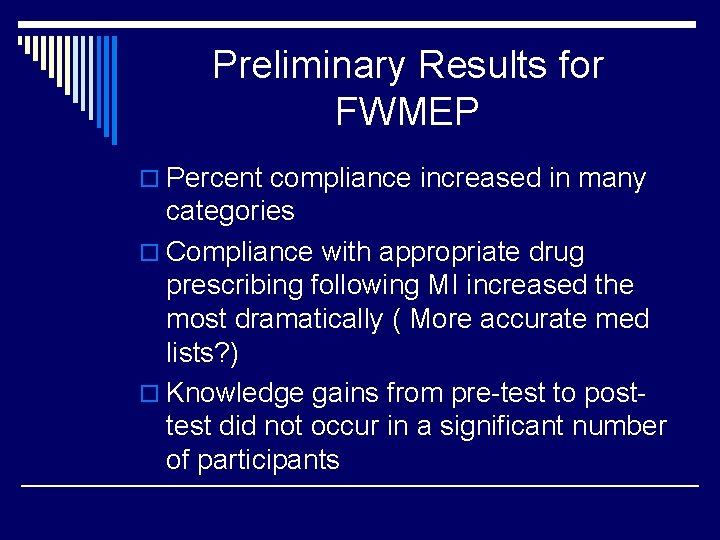 Preliminary Results for FWMEP o Percent compliance increased in many categories o Compliance with