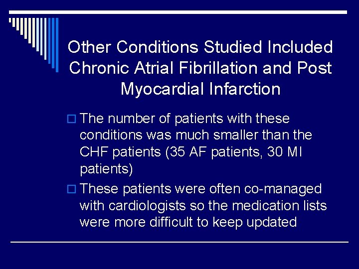 Other Conditions Studied Included Chronic Atrial Fibrillation and Post Myocardial Infarction o The number