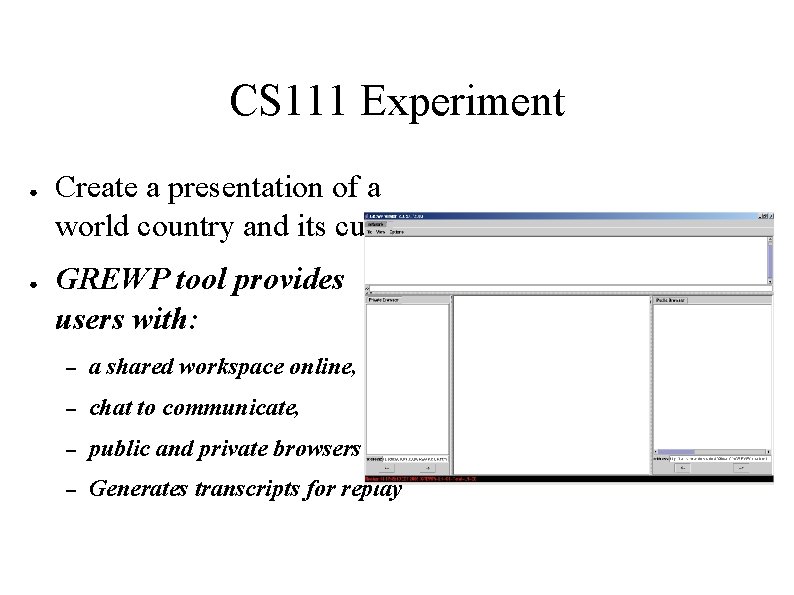 CS 111 Experiment ● ● Create a presentation of a world country and its