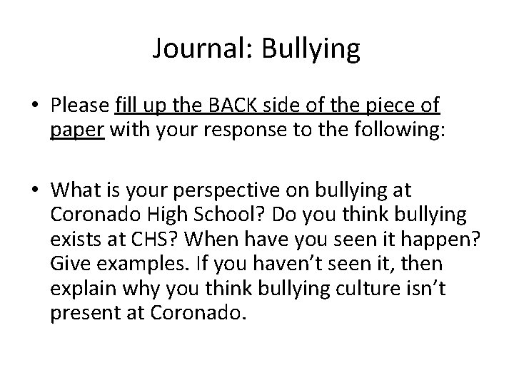 Journal: Bullying • Please fill up the BACK side of the piece of paper