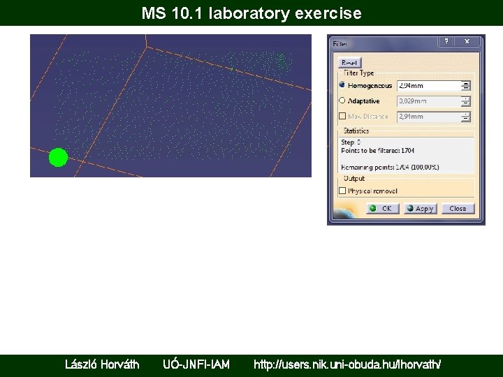 MS 10. 1 laboratory exercise László Horváth UÓ-JNFI-IAM http: //users. nik. uni-obuda. hu/lhorvath/ 