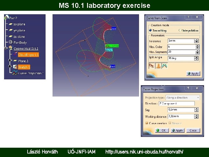 MS 10. 1 laboratory exercise László Horváth UÓ-JNFI-IAM http: //users. nik. uni-obuda. hu/lhorvath/ 