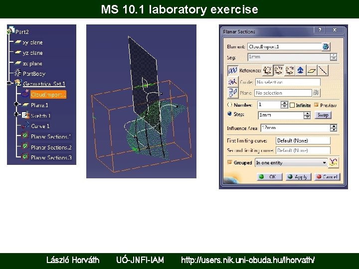 MS 10. 1 laboratory exercise László Horváth UÓ-JNFI-IAM http: //users. nik. uni-obuda. hu/lhorvath/ 