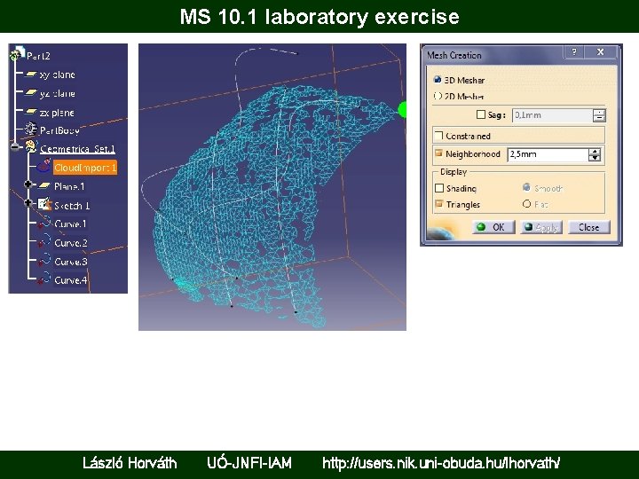 MS 10. 1 laboratory exercise László Horváth UÓ-JNFI-IAM http: //users. nik. uni-obuda. hu/lhorvath/ 