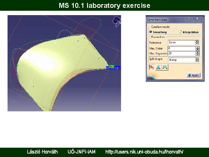 MS 10. 1 laboratory exercise László Horváth UÓ-JNFI-IAM http: //users. nik. uni-obuda. hu/lhorvath/ 