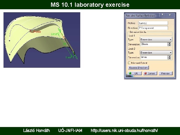 MS 10. 1 laboratory exercise László Horváth UÓ-JNFI-IAM http: //users. nik. uni-obuda. hu/lhorvath/ 