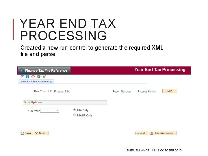 YEAR END TAX PROCESSING Created a new run control to generate the required XML