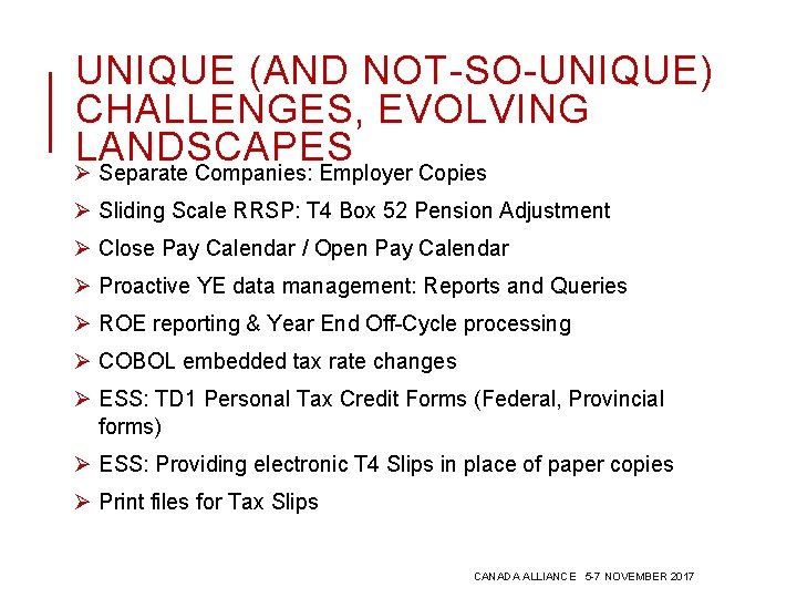 UNIQUE (AND NOT-SO-UNIQUE) CHALLENGES, EVOLVING LANDSCAPES Ø Separate Companies: Employer Copies Ø Sliding Scale