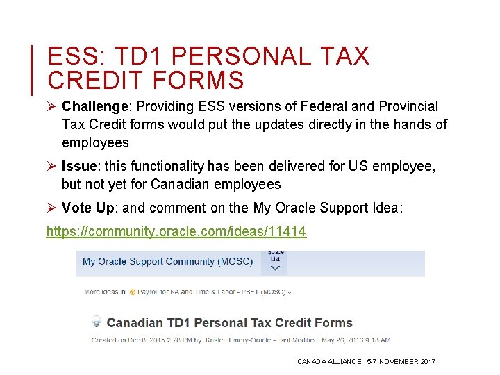 ESS: TD 1 PERSONAL TAX CREDIT FORMS Ø Challenge: Providing ESS versions of Federal