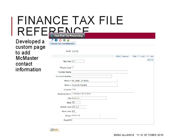 FINANCE TAX FILE REFERENCE Developed a custom page to add Mc. Master contact information