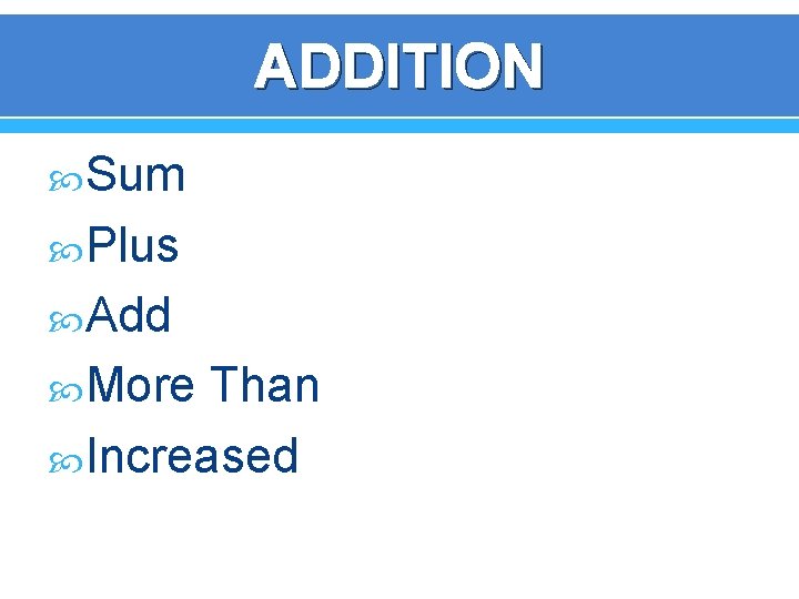 ADDITION Sum Plus Add More Than Increased 