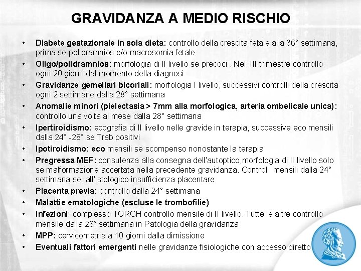 GRAVIDANZA A MEDIO RISCHIO • • • Diabete gestazionale in sola dieta: controllo della