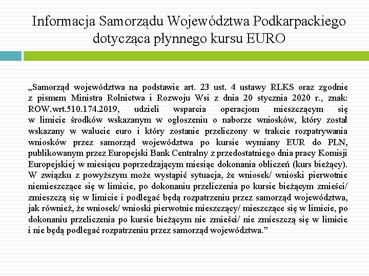Informacja Samorządu Województwa Podkarpackiego dotycząca płynnego kursu EURO „Samorząd województwa na podstawie art. 23