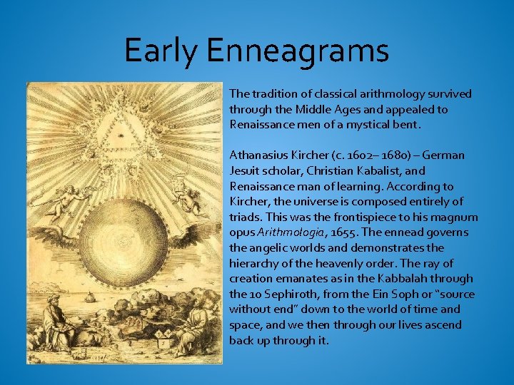 Early Enneagrams The tradition of classical arithmology survived through the Middle Ages and appealed