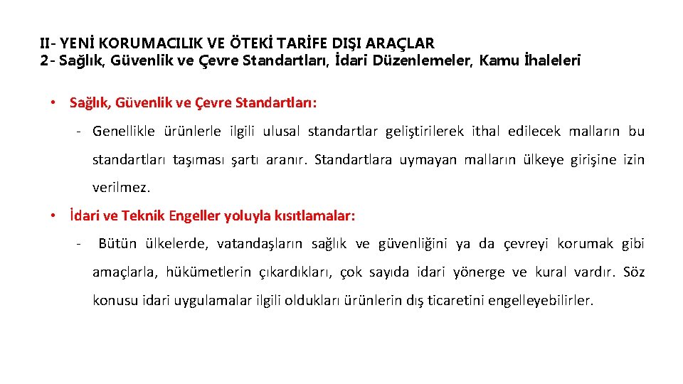 II- YENİ KORUMACILIK VE ÖTEKİ TARİFE DIŞI ARAÇLAR 2 - Sağlık, Güvenlik ve Çevre