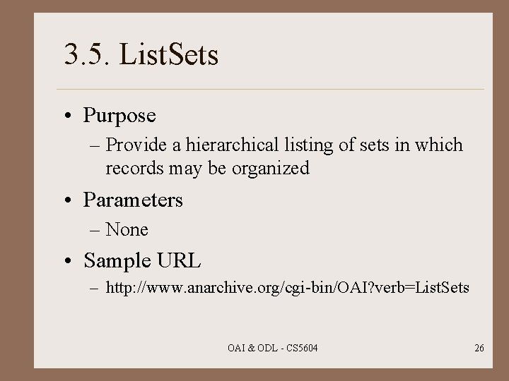 3. 5. List. Sets • Purpose – Provide a hierarchical listing of sets in